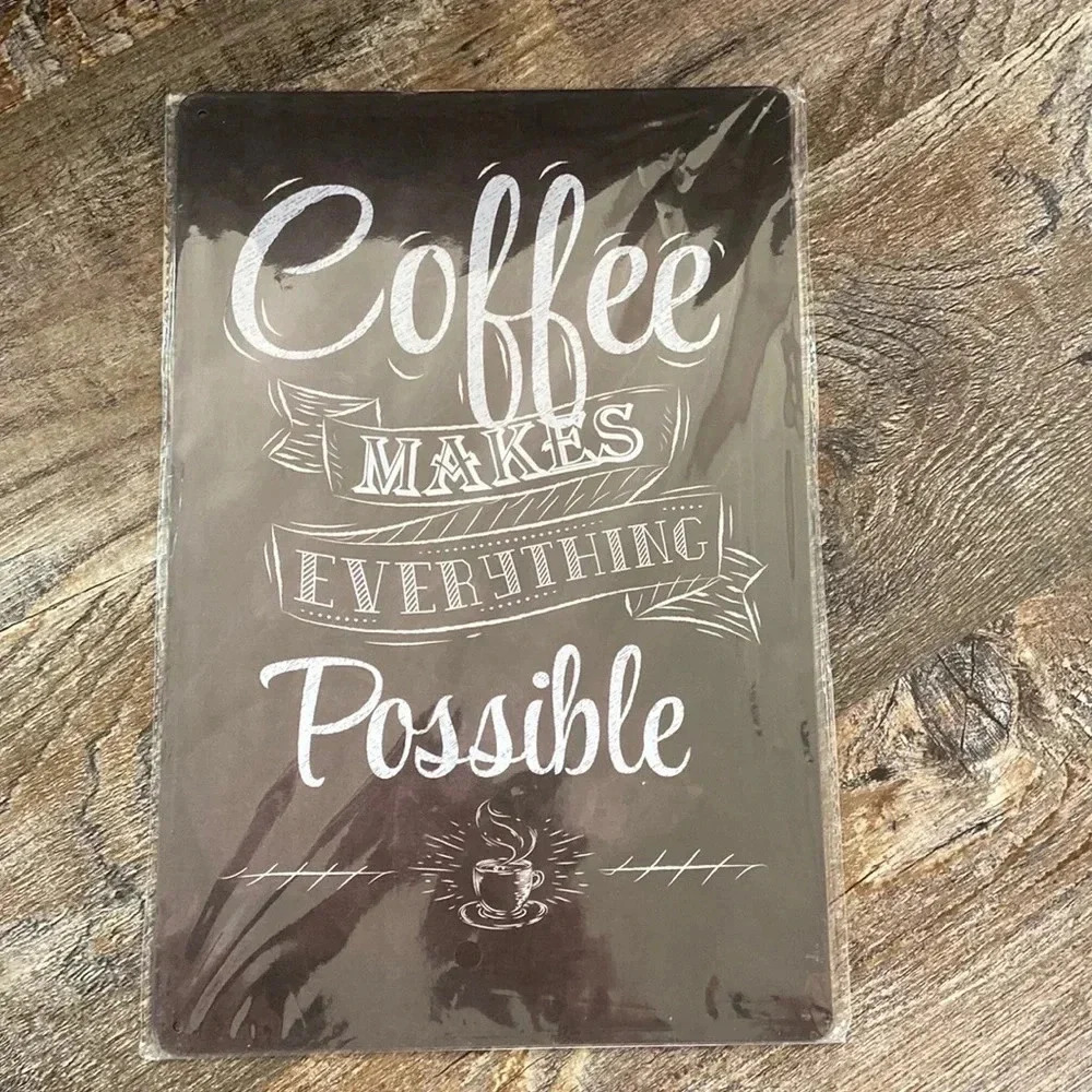 ‘ Coffee ☕️ Makes Everything Possible’  | Metal Sign
